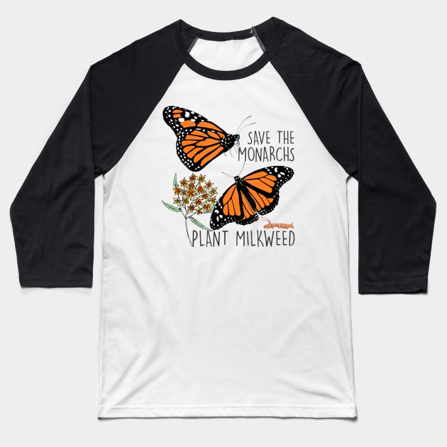 Save The Monarchs Plant Some Milkweed Butterfly Gift Baseball T-Shirt by adrinalanmaji